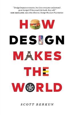 How Design Makes the World - Scott Berkun - cover