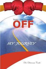 Take the Gloves Off: My Journey