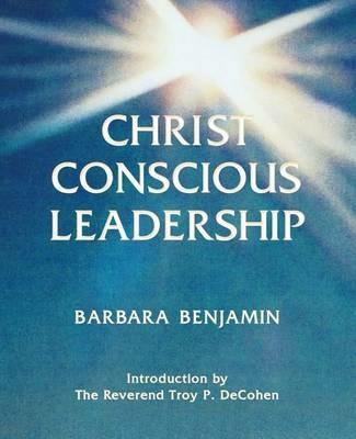 Christ Conscious Leadership - Barbara Benjamin - cover