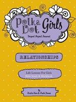 Polka Dot Girls Relationships Bible Study and Workbook