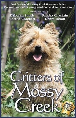 Critters of Mossy Creek - Deborah Smith,Sandra Chastain,Martha Crockett - cover