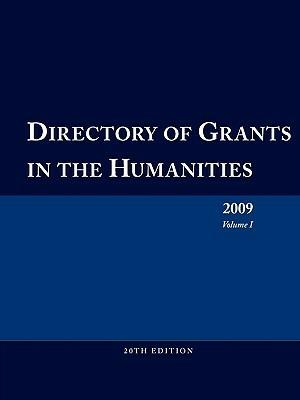Directory of Grants in the Humanities 2009 Volume 1 - Ed S Louis S Schafer,Anita Schafer - cover