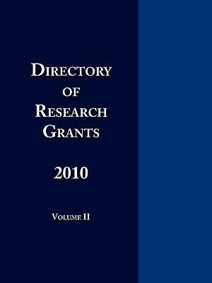 Directory of Research Grants 2010 Volume 2 - Ed S Louis S Schafer - cover