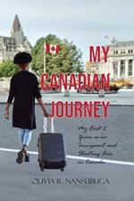 My Canadian Journey: My First 2 Years as an Immigrant and Starting Over in Canada