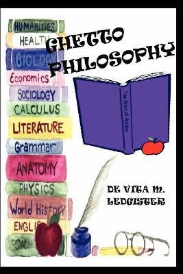 Ghetto Philosophy - DeVita M. Ledgister - cover