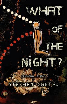 What of the Night? - Stephen Carter - cover