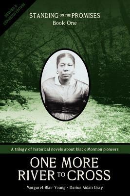 Standing on the Promises, Book One: One More River to Cross REVISED & EXPANDED - Margaret Blair Young,Darius Aidan Gray - cover