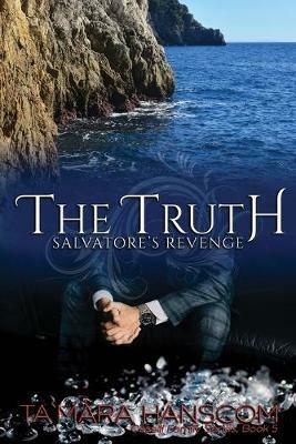 The Truth - Salvatore's Revenge: Book 5 of the Caselli Family Series - Ta`mara Hanscom - cover