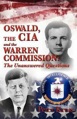 Oswald, the CIA and the Warren Commission - Peter Kross - cover