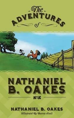 The Adventures of Nathaniel B. Oakes - Nathaniel B Oakes - cover