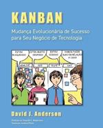 Kanban: Mudanca Evolucionaria De Sucesso Para Seu Negocio De Tecnologia