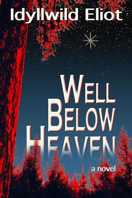 Well Below Heaven - Idyllwild Eliot - ebook