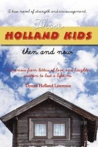 Those Holland Kids - Donna Holland Lawrence - cover