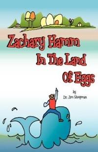 Zachary Hamm in the Land of Eggs - Jim Shoopman - cover
