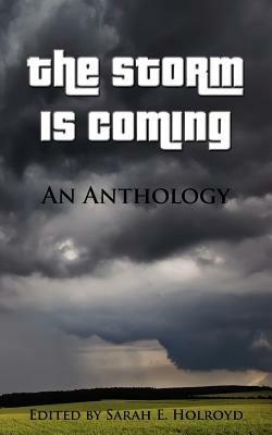 The Storm is Coming: An Anthology - Various - cover