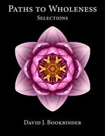 Paths to Wholeness: Selections