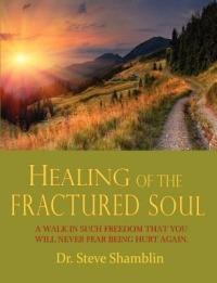 Healing of the Fractured Soul - Steve Shamblin - cover