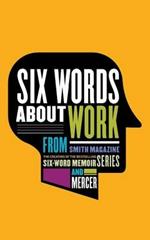 Six Words About Work