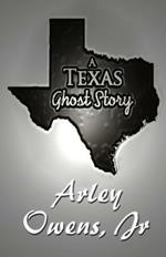 A Texas Ghost Story