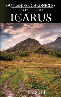 Outlander Chronicles: Icarus - C H Cobb - cover