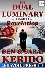 The Dual Luminary - Revelation: Book II (A Novel of the Alter Rebbe, Chabad-Lubavitch, and Napoleon Bonaparte)