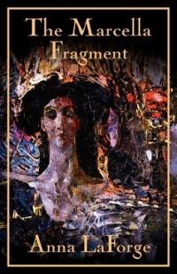 The Marcella Fragment - Anna LaForge - cover