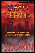 Dead Certain: We were told about the monsters, but didn't listen.