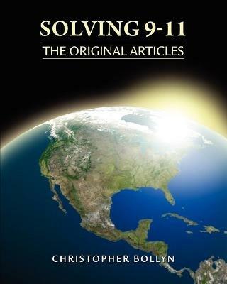 Solving 9-11: The Original Articles - Christopher Lee Bollyn - cover