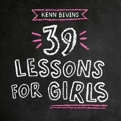 39 Lessons for Girls - Kenn Bivins - cover