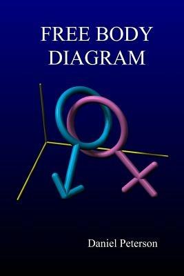 Free Body Diagram - Daniel Peterson - cover