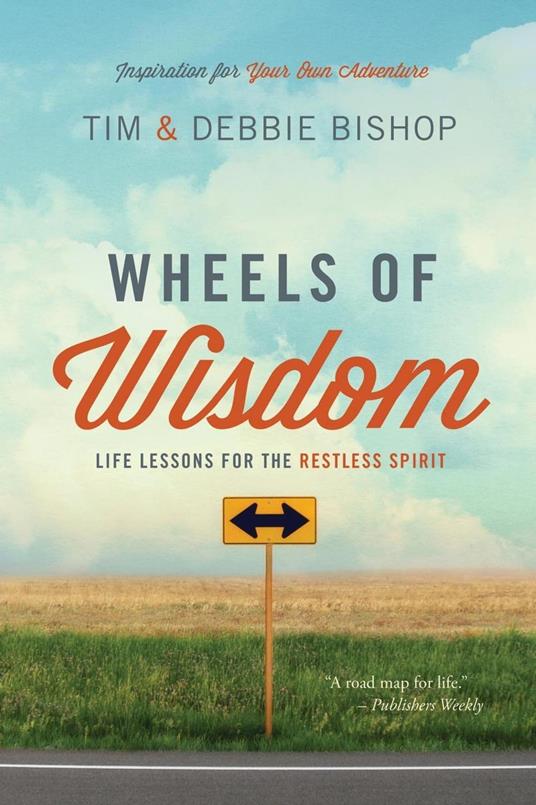 Wheels of Wisdom: Life Lessons for the Restless Spirit