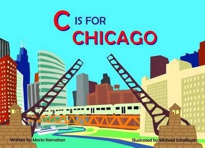 C Is for Chicago - Maria Kernahan - cover