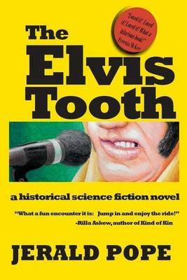 The Elvis Tooth: a novel of Black Mountain, NC - Jerald Pope - cover