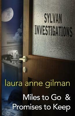 Sylvan Investigations: Miles to Go & Promises to Keep - Laura Anne Gilman - cover