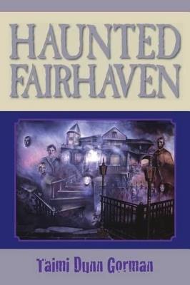 Haunted Fairhaven - Taimi Dunn Gorman - cover