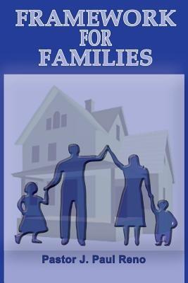 Framework for Families - J Paul Reno - cover