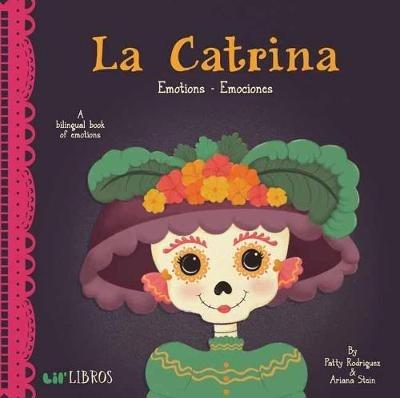 La Catrina: Emotions/Emociones - Patty Rodriguez,Ariana Stein - cover