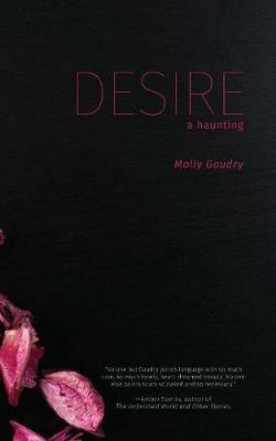 Desire: A Haunting - Molly Gaudry - cover