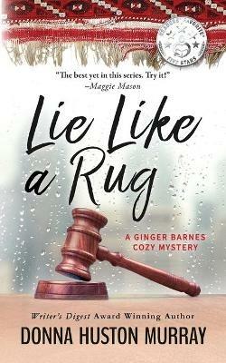 Lie Like a Rug: An Amateur Sleuth Whodunit - Donna Huston Murray - cover