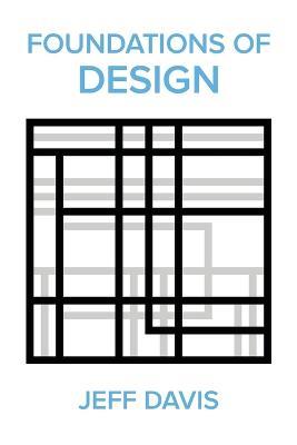 Foundations of Design (2nd Edition) - Jeff Davis - cover