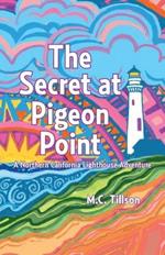 The Secret at Pigeon Point: A Northern California Lighthouse Adventure