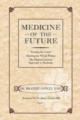 Medicine of the Future - Brandie Gowey - cover