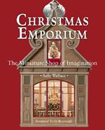 Christmas Emporium: The Miniature Shop of Imagination