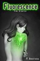 Fluorescence: Fire Starter - P Anastasia - cover