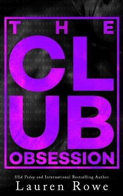 The Club: Obsession - Lauren Rowe - cover