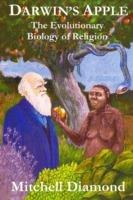 Darwin's Apple: The Evolutionary Biology of Religion - Mitchell Diamond - cover