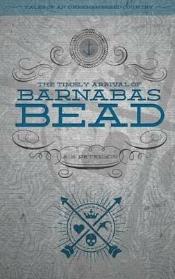 The Timely Arrival of Barnabas Bead - A S Peterson - cover