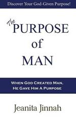 The Purpose of Man