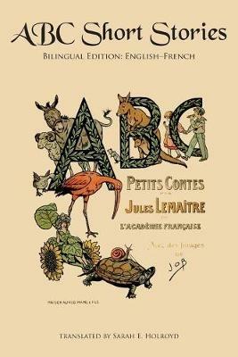 ABC Short Stories: Bilingual Edition: English-French - Jules Lemaitre - cover