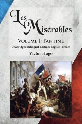 Les Miserables, Volume I: Fantine: Unabridged Bilingual Edition: English-French - Victor Hugo - cover
